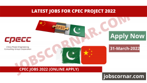 Read more about the article Latest Jobs for CPEC Project 2022