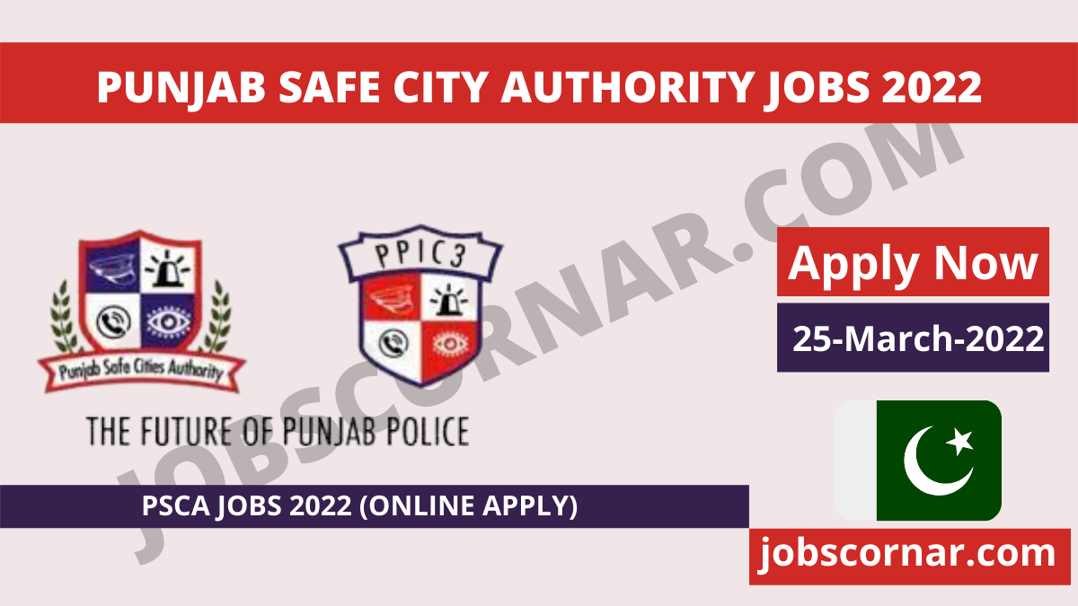 You are currently viewing Latest Punjab Safe City Authority Jobs 2022