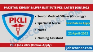 Read more about the article Pakistan Kidney & Liver Institute PKLI Latest Jobs 2022