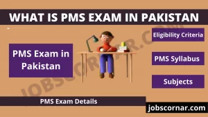 Read more about the article PMS Exam in Pakistan Latest
