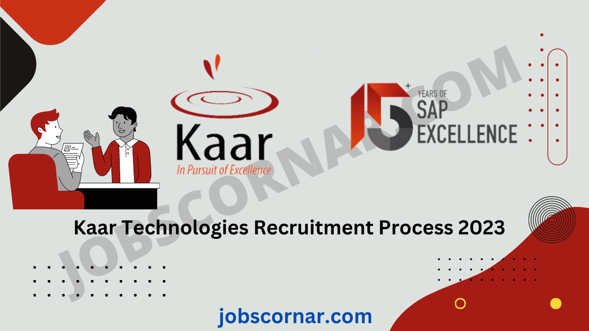 You are currently viewing Kaar Technologies Recruitment Process 2023 Latest