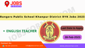 Read more about the article Rangers Public School Khanpur District RYK Jobs 2023