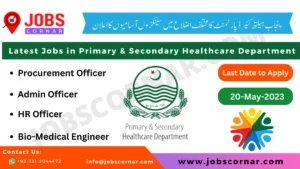 Read more about the article Latest Jobs in Primary & Secondary Healthcare Department 2023