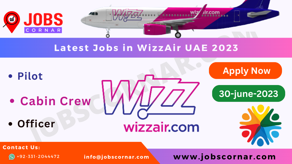 You are currently viewing Latest Jobs in WizzAir UAE 2023