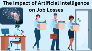 Read more about the article Latest The Impact of Artificial Intelligence on Job Losses