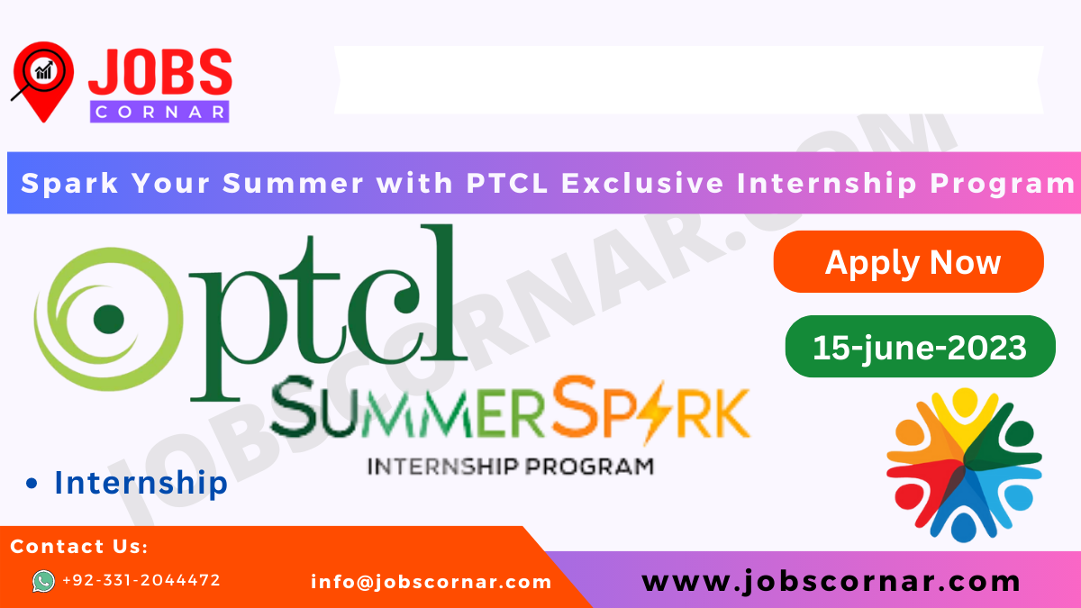 You are currently viewing Spark Your Summer with PTCL Exclusive Internship Program