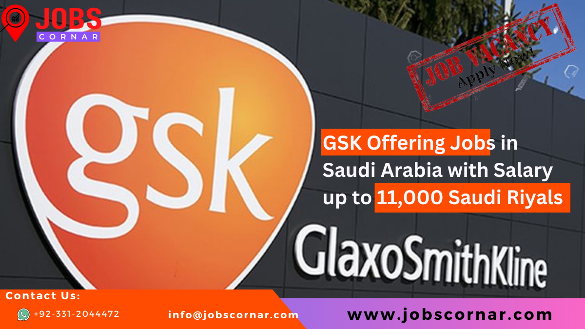 You are currently viewing GSK Offering Jobs in Saudi Arabia
