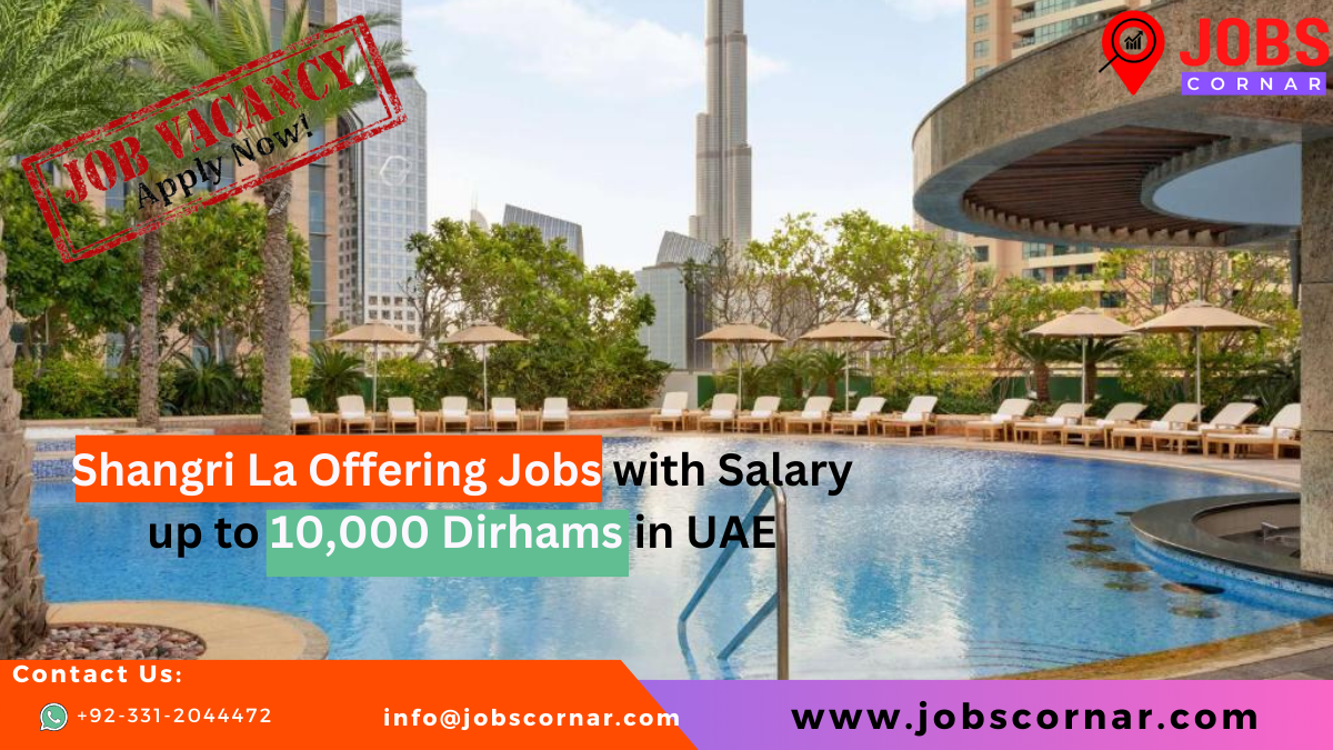 Read more about the article Latest Jobs in UAE offering by Shangri La