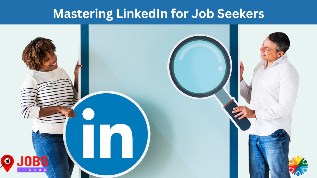 Read more about the article Mastering LinkedIn for Job Seekers