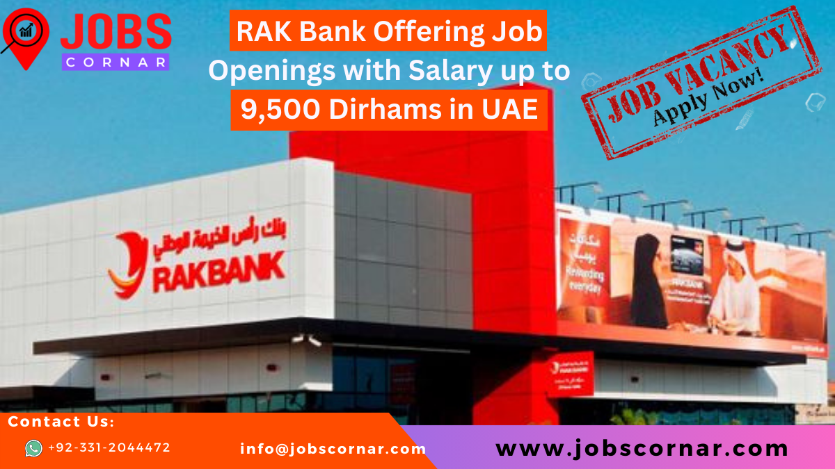 You are currently viewing RAK Bank Offers Jobs in UAE’s Latest