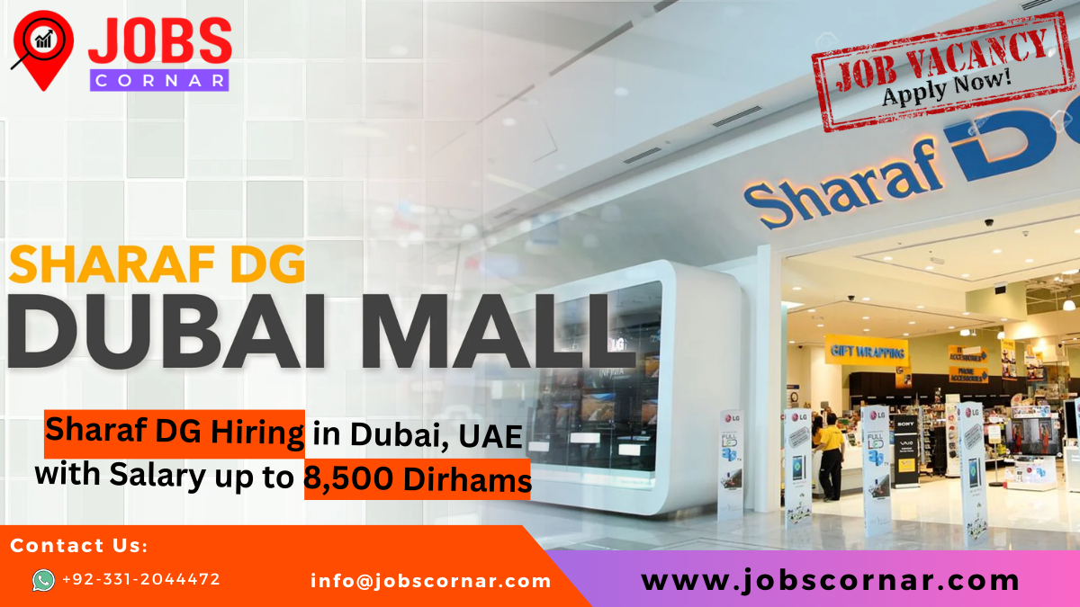 You are currently viewing Sharaf DG Hiring in Dubai, UAE with a Salary of up to 8,500 Dirhams Latest