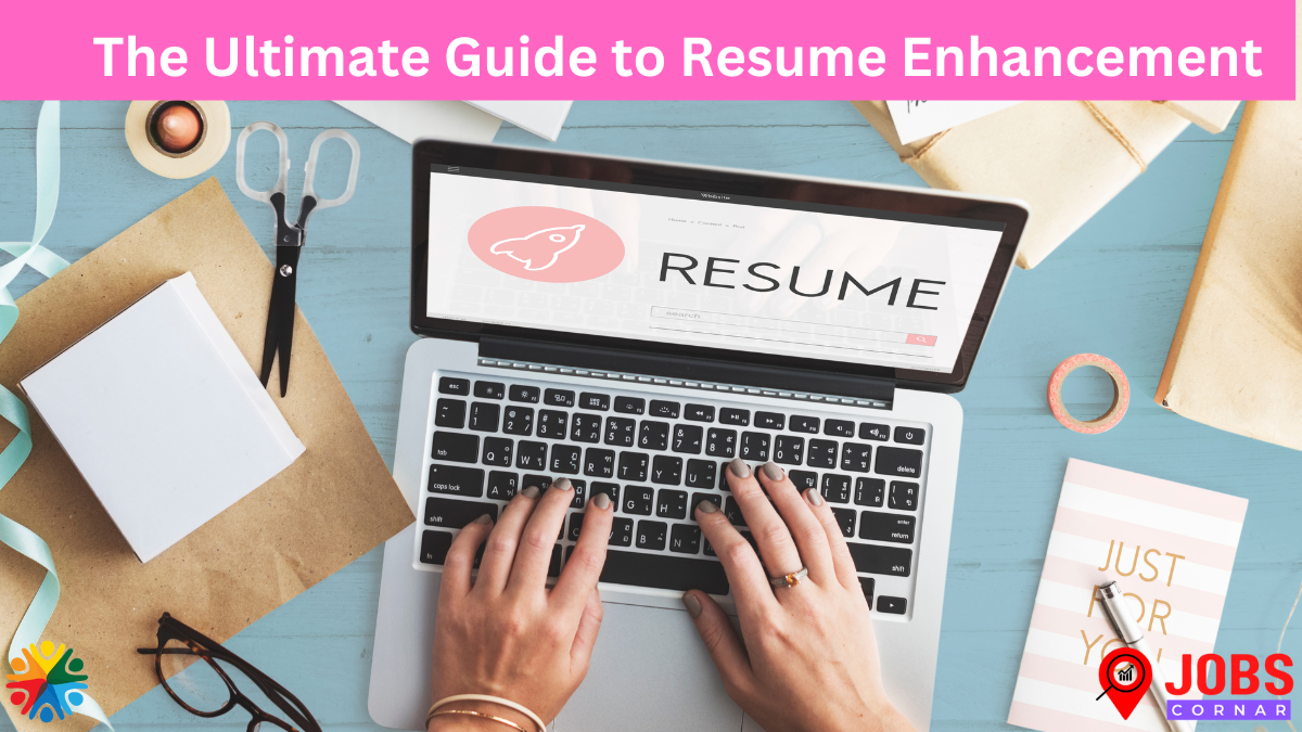 You are currently viewing The Ultimate Guide to Resume Enhancement