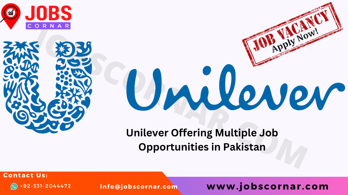 You are currently viewing Multiple Job Opportunities in Unilever Pakistan