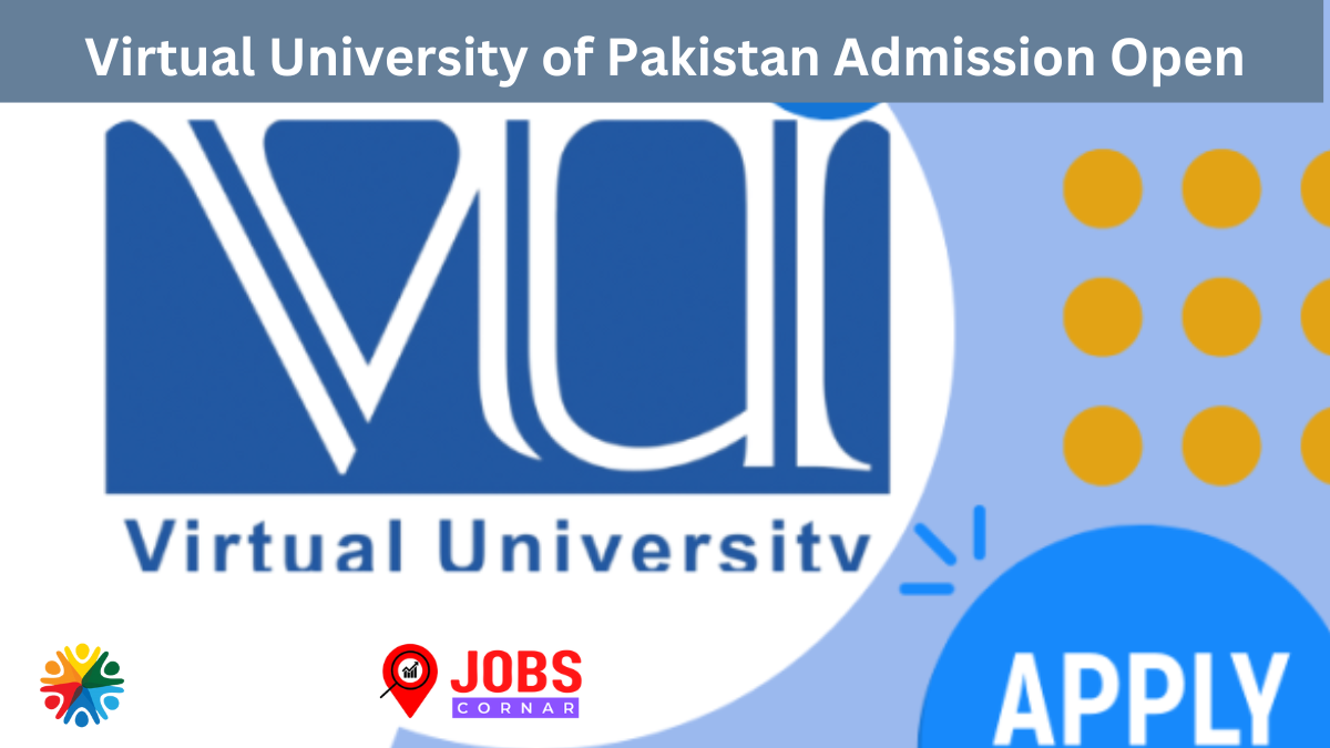 Read more about the article Virtual University of Pakistan Admission Open Latest