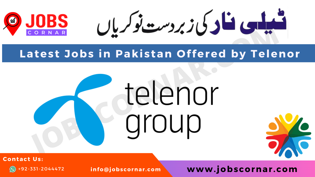 You are currently viewing Latest Jobs in Pakistan Offered by Telenor