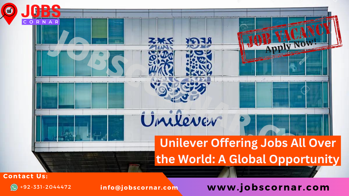 Read more about the article Unilever Offering Jobs All Over the World: A Global Opportunity