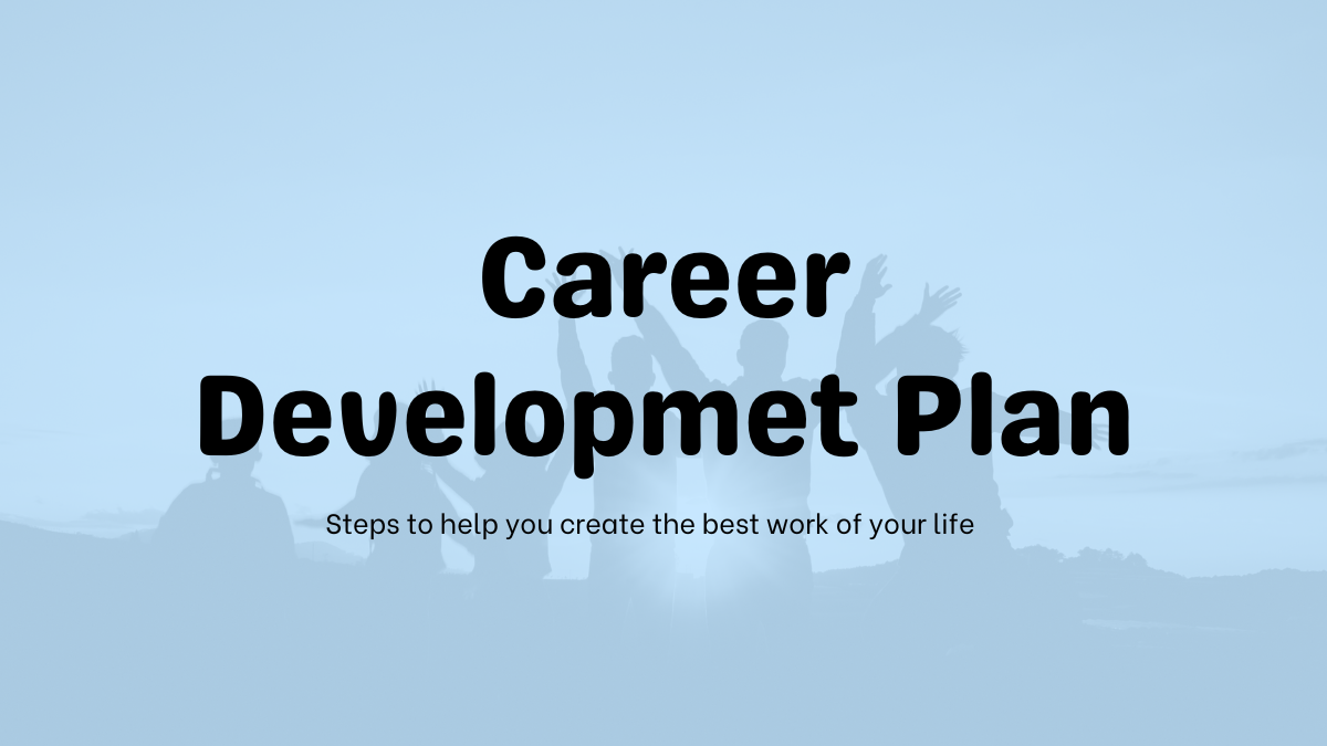 You are currently viewing Career Development Plan: Nurturing Your Professional Career