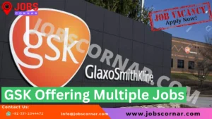 Read more about the article GSK Career Offering Multiple Jobs GSK Pakistan