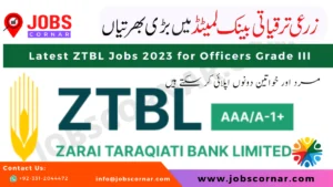 Read more about the article Latest ZTBL Jobs 2023 for Officers Grade III