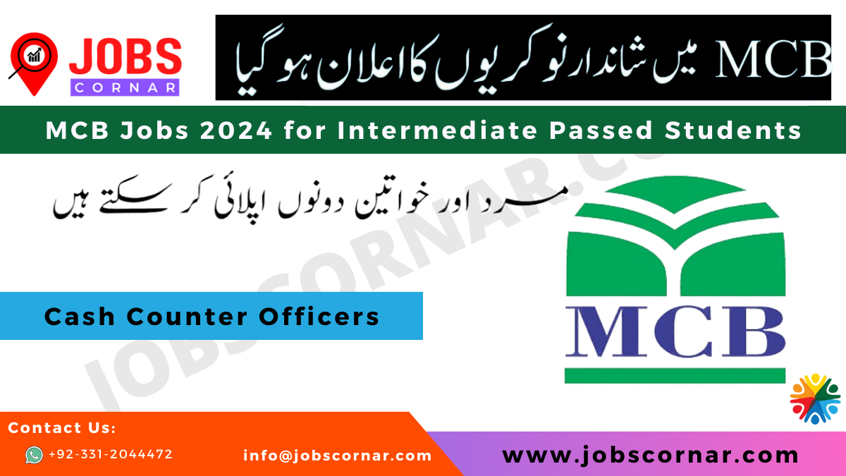 You are currently viewing MCB Jobs 2024 for Intermediate Passed Students All over Pakistan