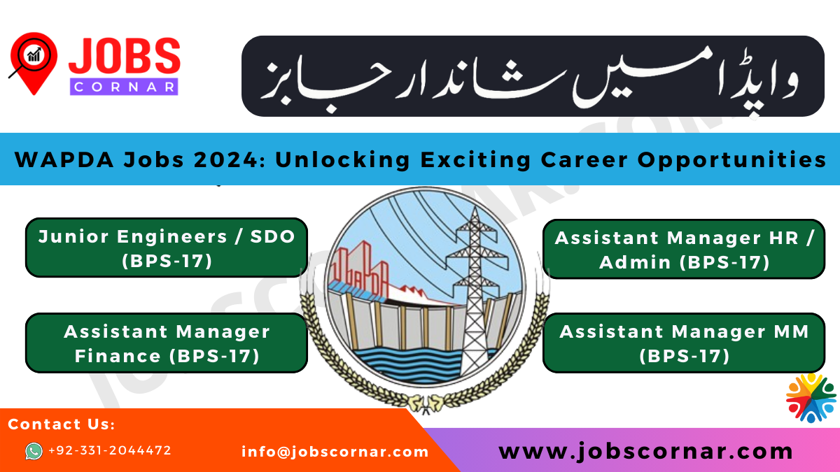 You are currently viewing WAPDA Jobs 2024: Unlocking Exciting Career Opportunities