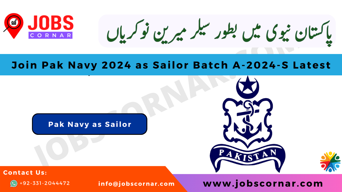 You are currently viewing Join Pak Navy 2024 as Sailor Batch A-2024-S Latest