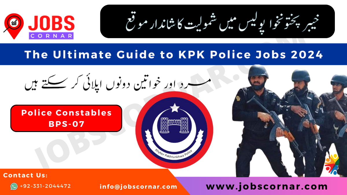 You are currently viewing The Ultimate Guide to KPK Police Jobs 2024