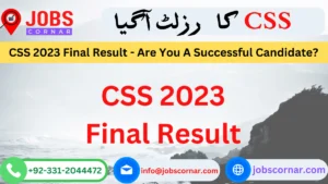 Read more about the article CSS 2023 Final Result – Are You A Successful Candidate?