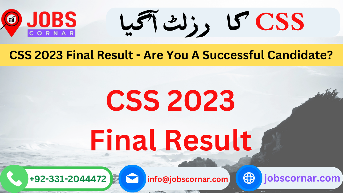 You are currently viewing CSS 2023 Final Result – Are You A Successful Candidate?