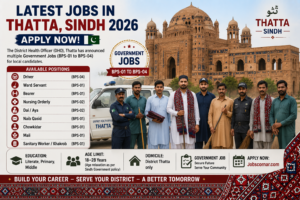 Latest Jobs in Thatta, Sindh 2026 – Apply Now